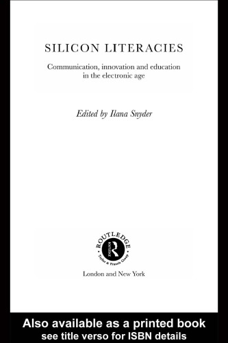 Silicon Literacies: Communication, Innovation and Education in the Electronic Age (Literacies)