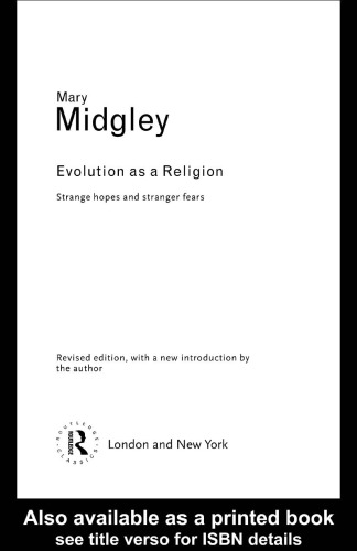Evolution as a Religion: Strange Hopes and Stranger Fears