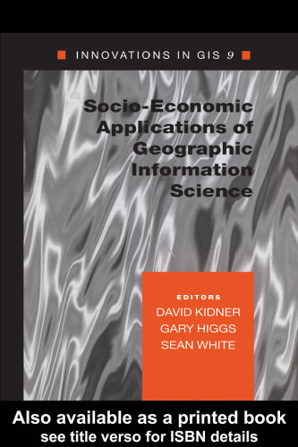 Socio-Economic Applications of Geographic Information Science (Innovations in Gis, 9)