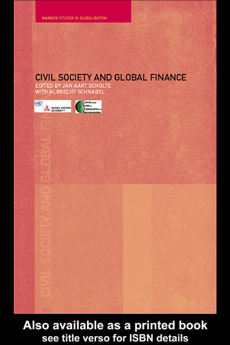 Civil Society and Global Finance (Routledge Warwick Studies in Globalisation)