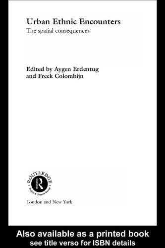 Urban Ethnic Encounters: The Spatial Consequences (Routledge Research in Population and Migration, 5)