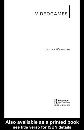 Videogames (Routledge Introductions to Media and Communications)