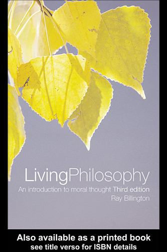 Living philosophy: an introduction to moral thought