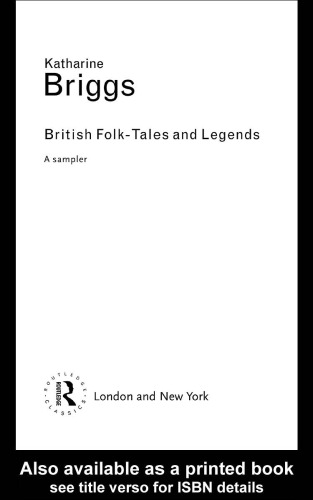 British Folk Tales and Legends: A Sampler (Routledge Classics)