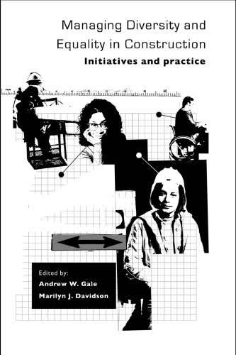 Managing Diversity and Equality in Construction: Initiatives and Practice