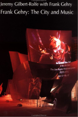 Frank Gehry: The City and Music