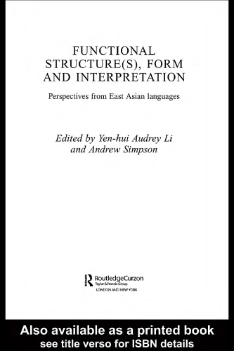 Functional Structure(s), Form and Interpretation: Perspectives from East Asian Languages (Curzon Asian Linguistics)