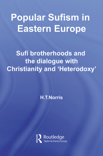 Popular Sufism of Eastern Europe: Sufi Brotherhoods and the dialogue with Christianity and 'Heterodoxy'