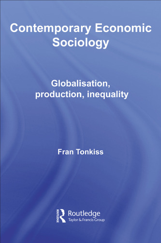 Contemporary Economic Sociology: Globalization, Work and Inequality