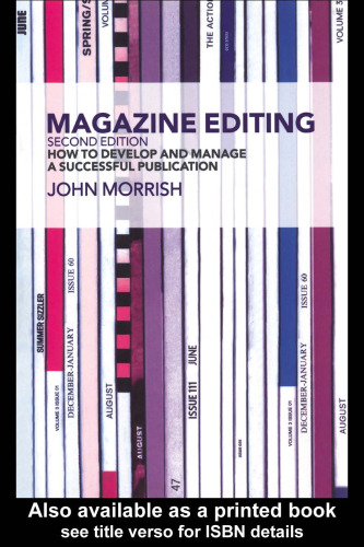 Magazine Editing: How to Develop and Manage a Successful Publication