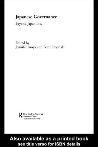 Japanese Governance: Beyond Japan Inc. (Politics in Asia Series)