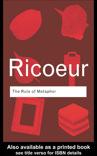 The Rule of Metaphor: The Creation of Meaning in Language