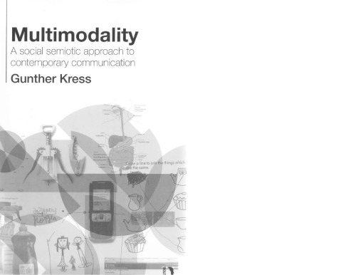 Multimodality: A Social Semiotic Approach to Contemporary Communication