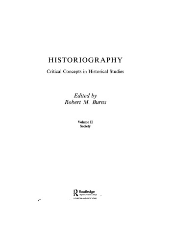 Historiography. Critical Concepts in Historical Studies. Vol. 2 Society