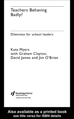 Teachers Behaving Badly?: Dilemmas for School Leaders