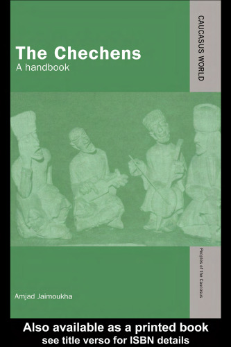 Chechens: A Handbook (Causasus World, Peoples of the Caucasus)