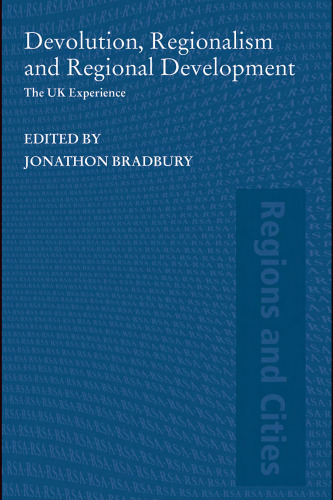 Devolution & Regionalism: The UK Experience (Regions and Cities)