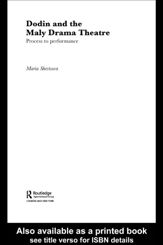 Dodin and the Maly Drama Theatre: Process to Performance