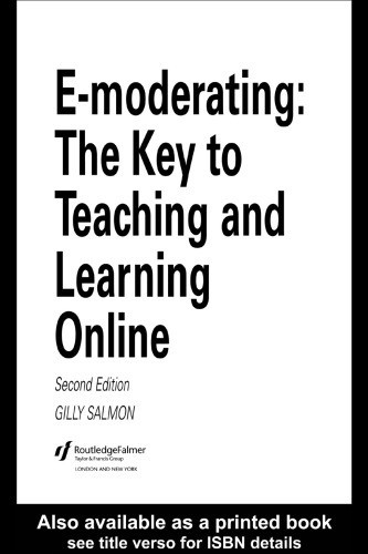 E-Moderating: The Key to Teaching and Learning Online