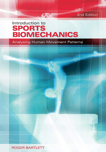 Introduction to Sports Biomechanics: Analysing Human Movement Patterns, 2nd edition