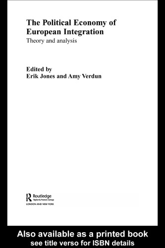 Political Economy of European Integration, The: Arguments and Analysis