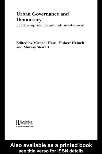 Urban Governance and Democracy: Leadership and Community Involvement