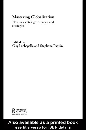 Mastering Globalization New Sub-States' Governance and Strategies (Regional and Federal Studies Series)