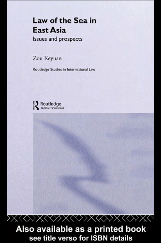Law of the Sea in East Asia: Issues and prospects