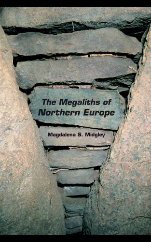 The Megaliths of Northern Europe