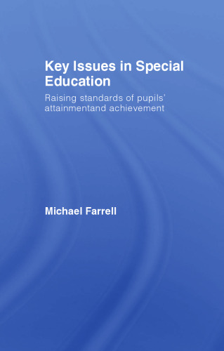 Key Issues in Special Education Raising Standards of Pupils' Attainment and Achievement