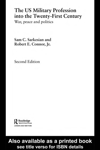 The US Military Profession into the 21st Century: War, Peace and Politics