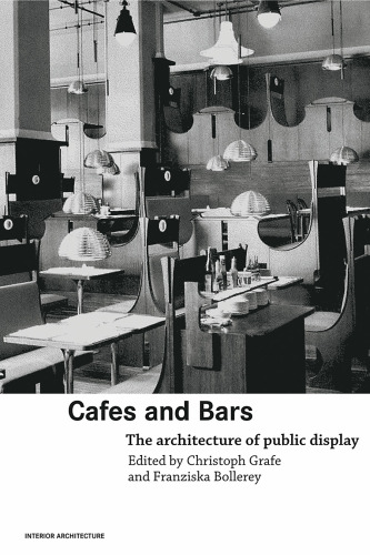Cafes and Bars: Living in the Public (Interior Architecture)