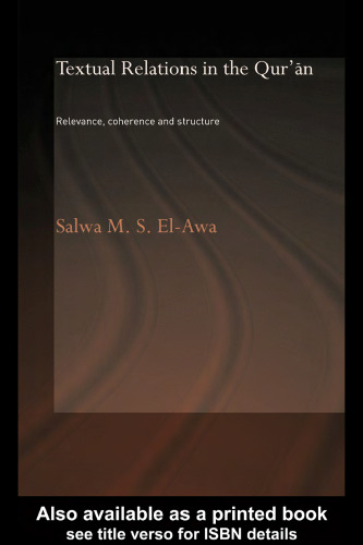 Textual Relations In Quran Relevance, coherence and structure (Routledge Studies in the Qur'an)