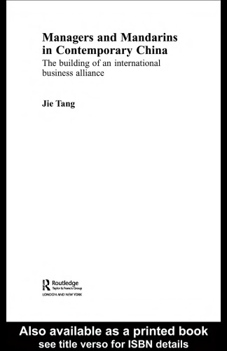 Managers and Mandarins in China The Building of an International Business Alliance (Routledgestudies on the Chinese Economy)