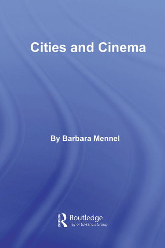 Cities & Cinema (Routledge Critical Introductions to Urbanism and the City)