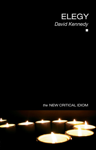 Elegy (The New Critical Idiom)
