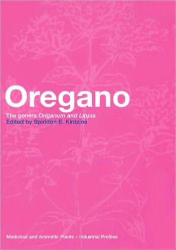 Oregano: The genera Origanum and Lippia (Medicinal and Aromatic Plants - Industrial Profiles)