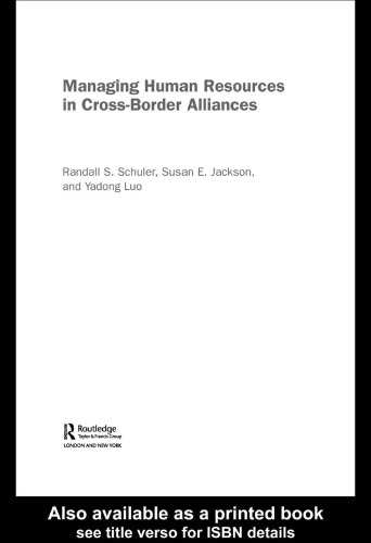 Managing Human Resources in Cross-Border Alliances (Routledge Global Human Resource Management Series, 1)