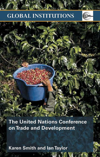The United Nations Conference on Trade and Development (Global Institutions)