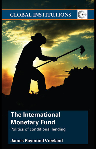 The International Monetary Fund: Politics of Conditional Lending