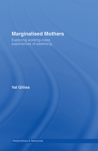 Marginalised mothers: exploring working-class experiences of parenting