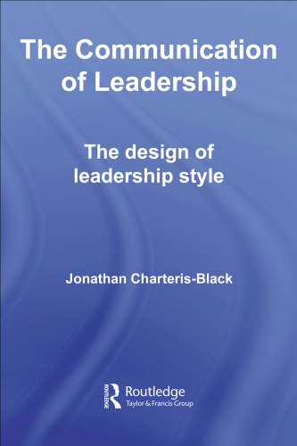 The Communication of Leadership: The Design of Leadership Style