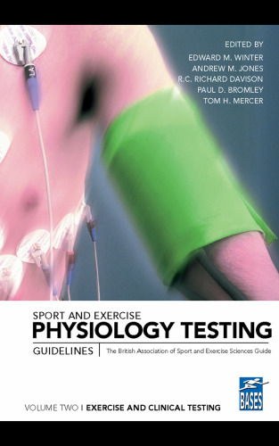 Sport and Exercise Physiology Testing Guidelines: Volume II Exercise and Clinical Testing: The British Association of Sport and Exercise Sciences Guide