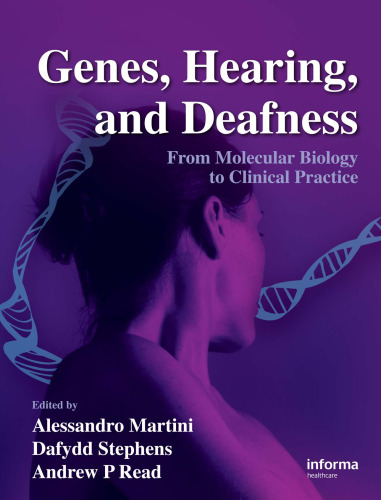 Genes, Hearing and Deafness: From Molecular Biology to Clinical Practice