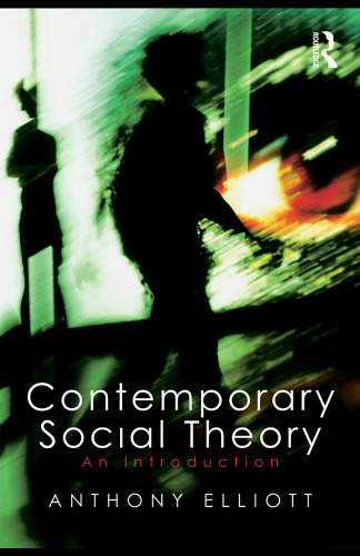 Contemporary Social Theory: An introduction