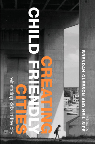 Creating Child Friendly Cities: New Perspectives and Prospects