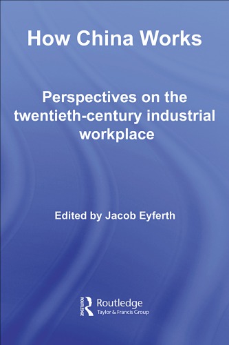 How China Works: Perspectives on the Twentieth-Century Industrial Workplace