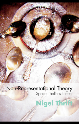 Non-Representational Theories: A Primer (International Library of Sociology)
