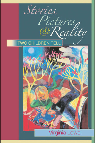 Stories, Pictures and Reality: Two children tell