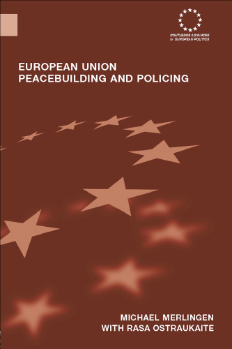 European Union Peacebuilding and Policing: Governance and the European Security and Defence Policy